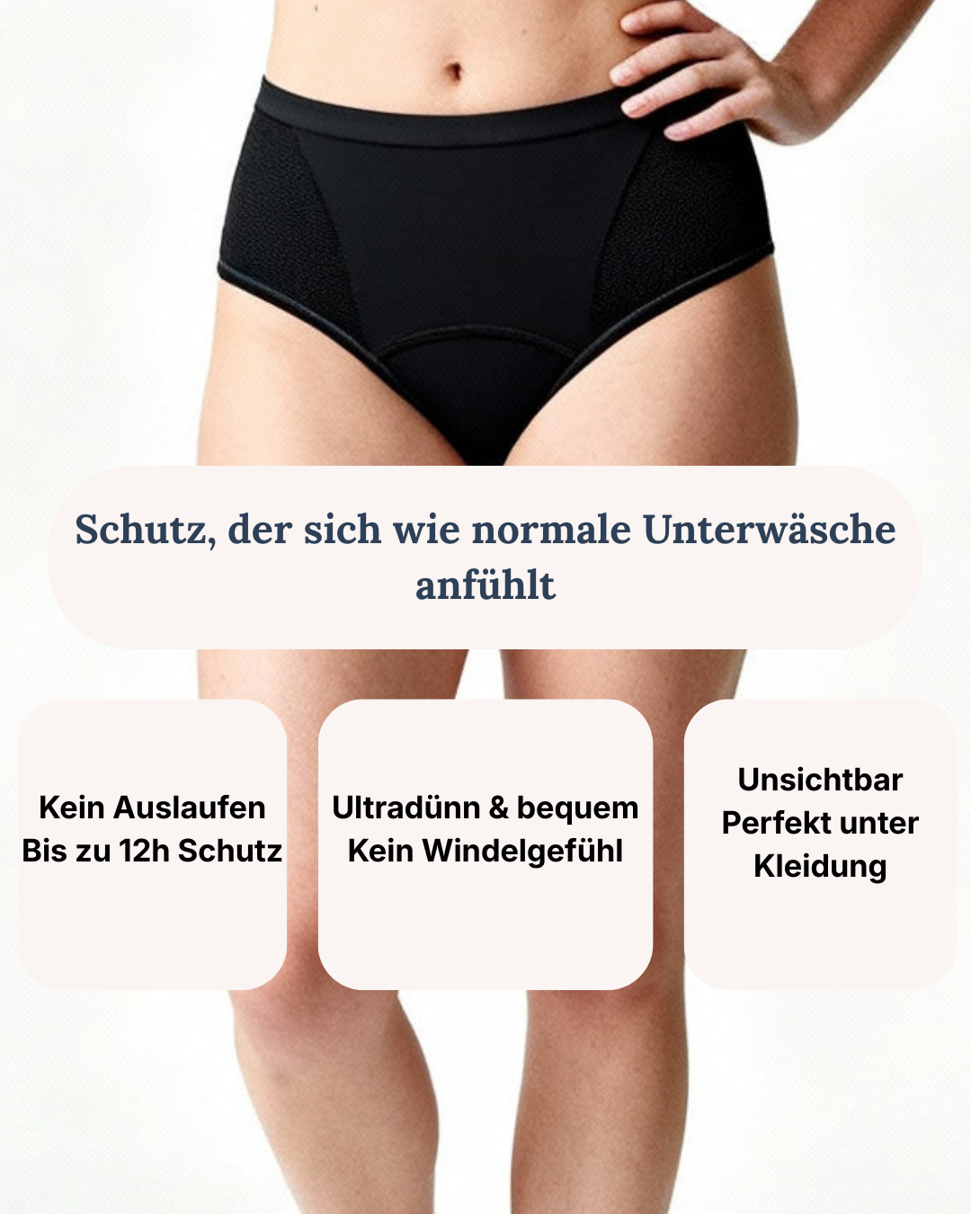 Whisper™ Slip für einen auslaufsicheren Alltag
